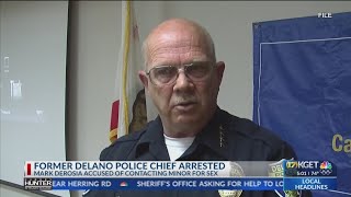 Former Delano police chief arrested