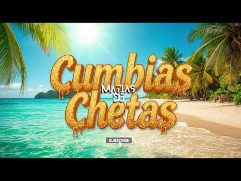 CUMBIA CHETA MIX 🌴Marama, Rombai y mucho mas... Matiias Dj (DJ SET)