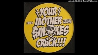 grosso gadgetto - your mother smokes crack