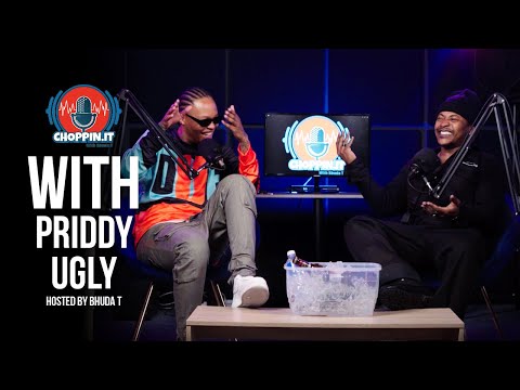 Choppin It With Bhuda T | Episode 19 -  @Priddy_Ugly
