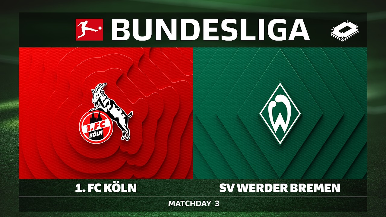 1. FC Köln vs. SV Werder Bremen | Matchday 3 - Bundesliga 2026/27