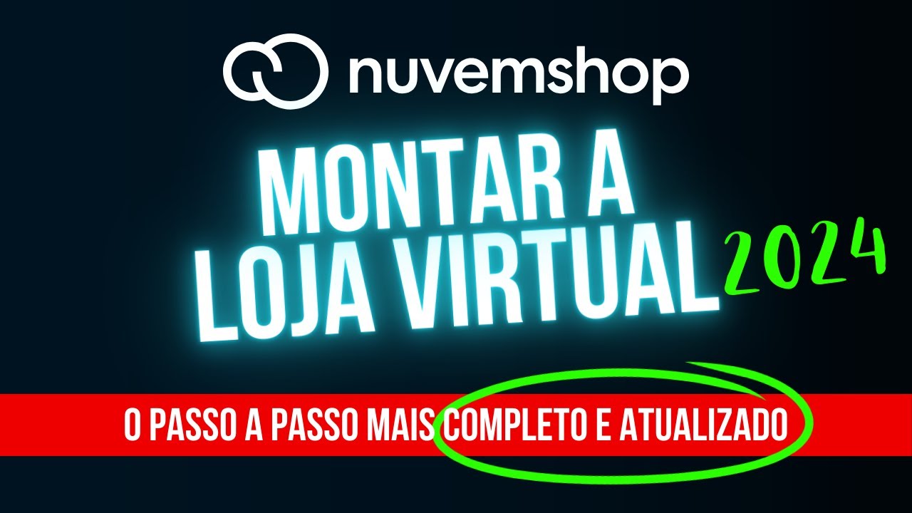 Configurar e Personalizar Loja Virtual Nuvemshop - Tutorial Completo e Atualizado 2024