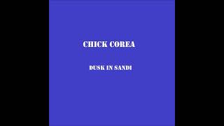CHICK COREA Dusk in Sandi