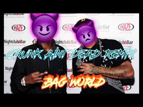 Bag World Bagz - Crunk Aint Dead Remix