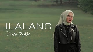 Download lagu ILALANG - NURTITA FADILAH ( Acoustic version) |machicha mochtar cover mp3