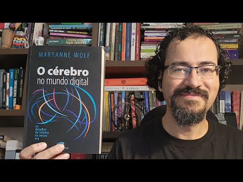 "O cérebro no mundo digital" de Maryanne Wolf