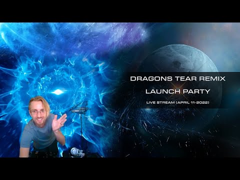 Dragons Tear Remix Launch Party | Live Stream (April 11 2022)