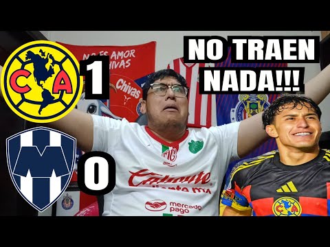 NO TRAEN NADA!!! Reacción a América 1 vs Monterrey 0 | Goool Gress