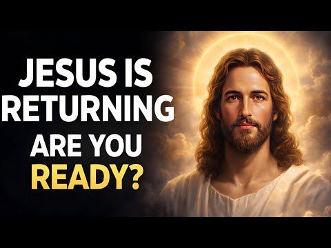 Jesus Is Returning Soon…Are You Truly Ready? | God Massage Now | God msg | God Massage Today | Faith