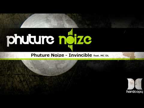 Phuture Noize - Invincible (feat. MC DL)