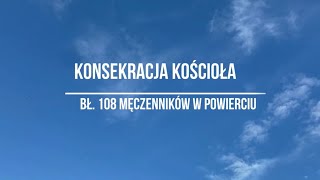 Poświęcenie kościoła w Powierciu