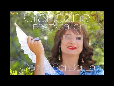 Giancane - Come Sei Bella (feat gaLoni)