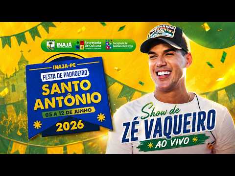 Festa de Santo Antônio 2026: Show de Zé Vaqueiro (Inajá-PE)