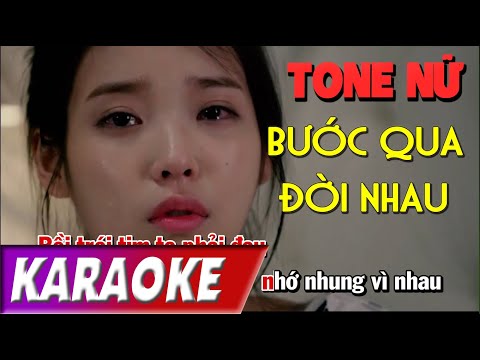 TONE NỮ | Bước Qua Đời Nhau | Lê Bảo Bình | Karaoke Lợi Nguyễn