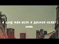 A Good Man With A Broken Heart LoVibe Lyrics