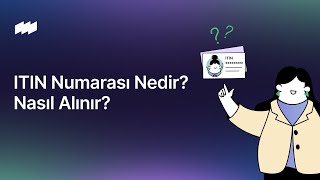ITIN Numarası Nedir? Nasıl Alınır?