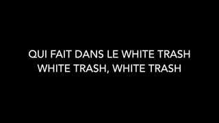 Kyo - White Trash (paroles)