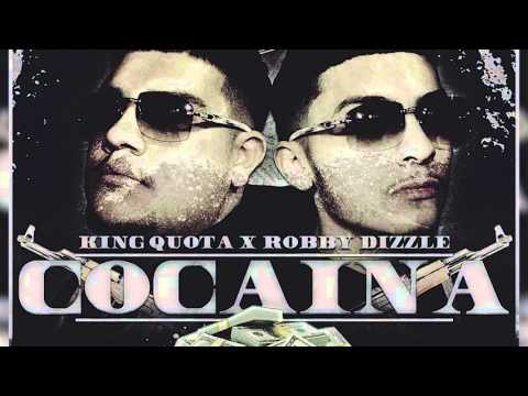 Cocaina x Robby Dizzle x King Quota (Audio)