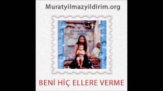 Beni Hic Ellere Verme Music Video