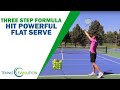 TENNIS FLAT SERVE | The Powerful Three-Step Formula  (Pro-Level)
