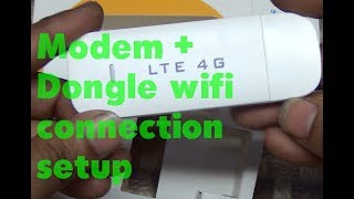 LTE 4G WiFi Modem + Dongle wifi connection setup
