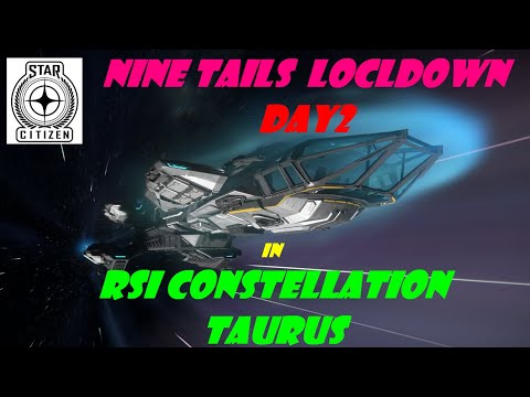 Star Citizen 3.16 Nine Tails Lockdown Day 2