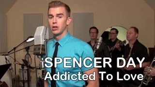 ADDICTED TO LOVE (Robert Palmer cover) | 80s songs - [Spencer Day]