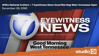 WBBJ National Anthem + 7 Eyewitness News Good Morning West Tennessee Open, 12/29/2020