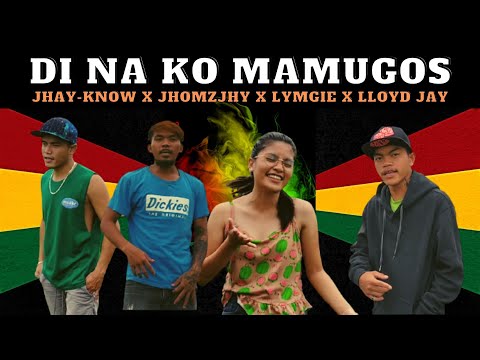 DI NA KO MAMUGOS (REGGAE) - JHAY-KNOW x JHOMZJHY x LYMGIE x LLOYD JAY | RVW | (CENTILLAS SIBLINGS)