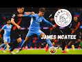 THIS IS WHY AJAX AND PEP WANT James McAtee