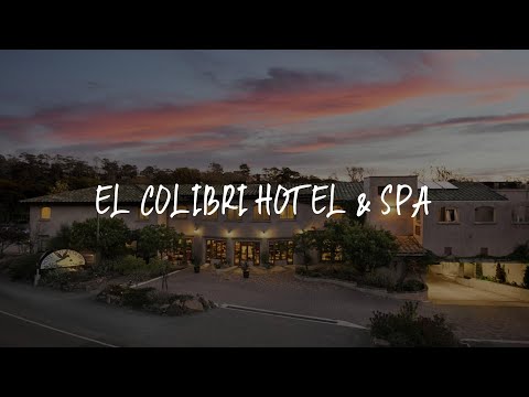El Colibri Hotel & Spa Review - Cambria , United States of America