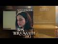 Bas Tera Saath Ho Episode 15 Teaser Farhan Saeed Sana Javed 16 JUNE 2026