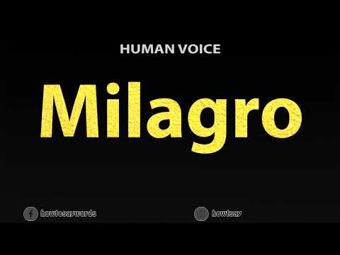 How To Pronounce Milagro