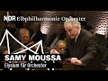 Samy Moussa: Elysium | Manfred Honeck | NDR Elbphilharmonie Orchestra