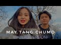 May Tang Chumo (Ballad Version) | Ft. Jigmet Angmo | Ladakhi New Song 2024 | Shot on iPhone.