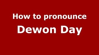 How to pronounce Dewon Day