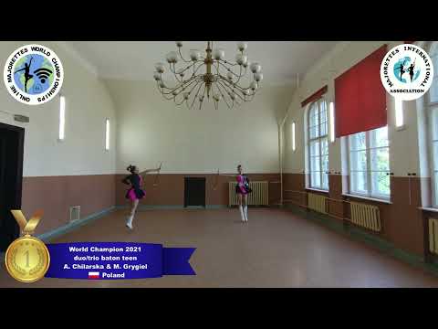 duo/trio baton teen - World Champion 2021 - Chilarska, Grygiel