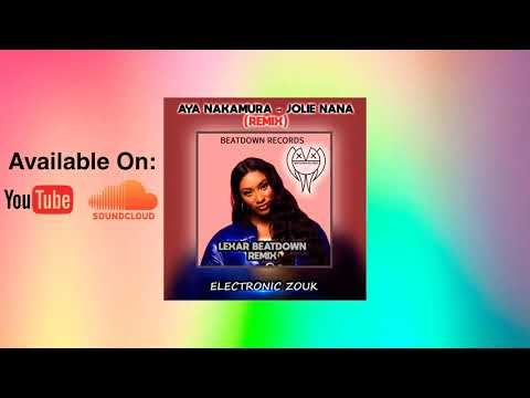 Aya Nakamura - Jolie Nana (Lexar Beatdown Remix) (Electronic Zouk)