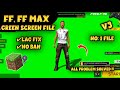 V3 LAG FIX GREEN SCREEN FILE FREE FIRE FREE FIRE MAX NO 1 FILE