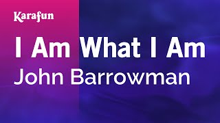 I Am What I Am - John Barrowman | Karaoke Version | KaraFun