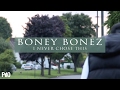 P110 - Boney Bonez - I Never Chose This [Net Video]