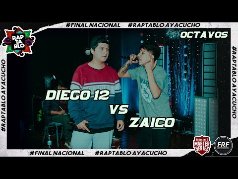 DIEGO 12 VS ZAICO | OCTAVOS | FINAL NACIONAL RAPTABLO AYACUCHO 2021
