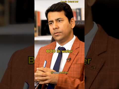 BOD and COD in water treatment 🔥|UPSC Interview..#shorts
