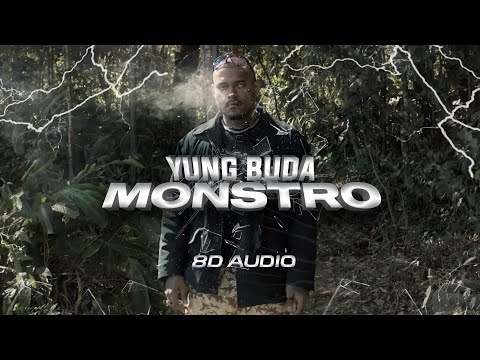 Yung Buda - Monstro (8D AUDIO) 水