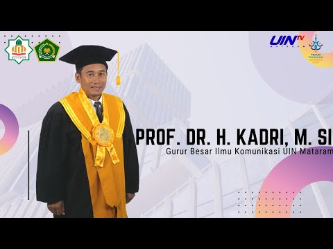 Profil Prof. Dr. H. Kadri, M. Si: Guru Besar Ilmu Komunikasi UIN Mataram