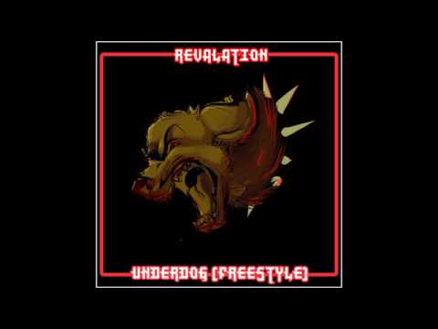 Revalation  - Underdog (Freestyle over 