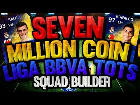 7 MILLION COIN TOTS LIGA BBVA SQUAD BUILDER | FIFA 14 GAMEPLAY