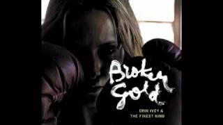 Broken Gold - Erin Ivey & The Finest Kind