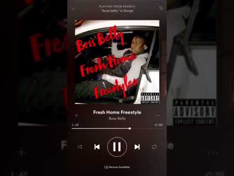 Boss belly -fresh home freestyle