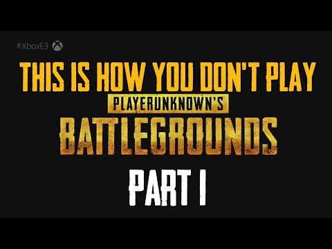 This is How You Don't Play PlayerUnknown's Battlegrounds 1-124